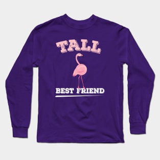 Tall best friend,Best Friend Gift,Best Friend Birthday Gift, Friendship Gift Long Sleeve T-Shirt